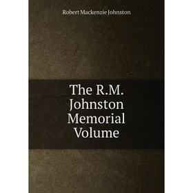 

Книга The R.M. Johnston Memorial Volume
