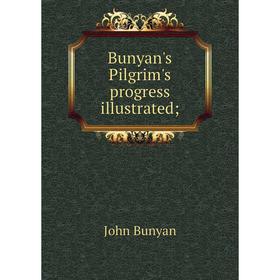 

Книга Bunyan's Pilgrim's progress illustrated