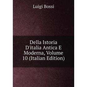 

Книга Della Istoria D'italia Antica E Moderna, Volume 10 (Italian Edition)