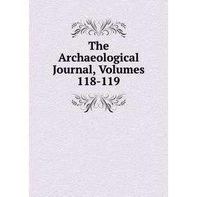 

Книга The Archaeological Journal, Volumes 118-119