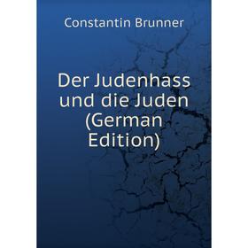 

Книга Der Judenhass und die Juden (German Edition)