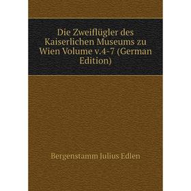 

Книга Die Zweiflügler des Kaiserlichen Museums zu Wien Volume v.4-7 (German Edition)