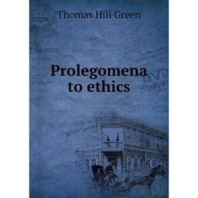 

Книга Prolegomena to ethics