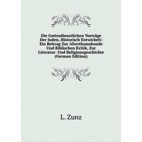 

Книга Die Gottesdienstlichen Vorträge Der Juden, Historisch Entwickelt