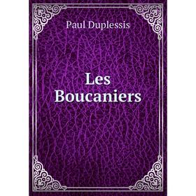 

Книга Les Boucaniers