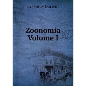 

Книга Zoonomia Volume I