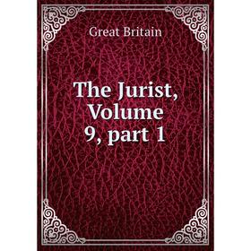 

Книга The Jurist, Volume 9, part 1