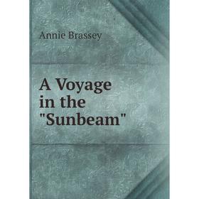 

Книга A Voyage in the Sunbeam