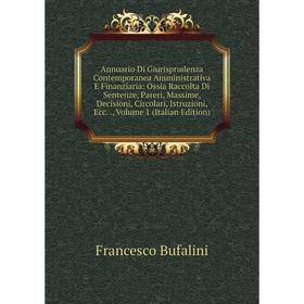 

Книга Annuario Di Giurisprudenza Contemporanea Amministrativa E Finanziaria