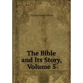 

Книга The Bible and Its Story, Volume 5