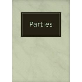 

Книга Parties