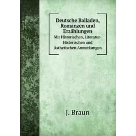 

Книга Deutsche Balladen, Romanzen und Erzählungen Mit Historischen, Literatur-Historischen und Ästhetischen Anmerkungen