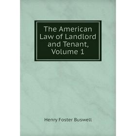 

Книга The American Law of Landlord and Tenant, Volume 1