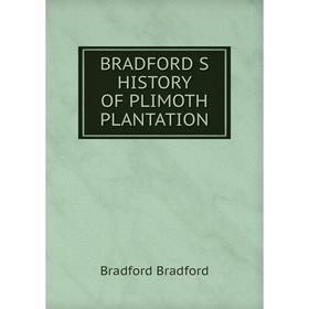 

Книга BRADFORD S HISTORY OF PLIMOTH PLANTATION