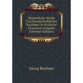 

Книга Sämmtliche Werke Und Handschriftlicher Nachlass: Ie Kritische Gesammt-Ausgabe (German Edition)