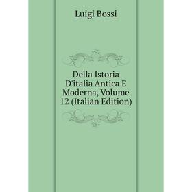 

Книга Della Istoria D'italia Antica E Moderna, Volume 12 (Italian Edition)