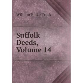 

Книга Suffolk Deeds, Volume 14