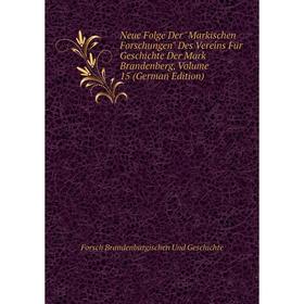 

Книга Neue Folge Der Markischen Forschungen Des Vereins Für Geschichte Der Mark Brandenberg, Volume 15