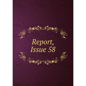 

Книга Report, Issue 58