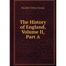 

Книга The History of England, Volume II, Part A