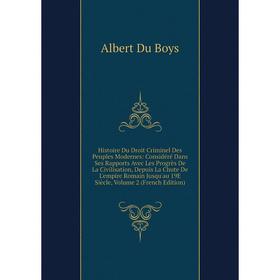 

Книга Histoire Du Droit Criminel Des Peuples Modernes