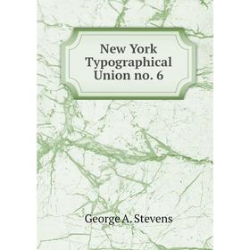 

Книга New York Typographical Union no 6