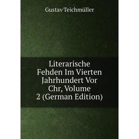 

Книга Literarische Fehden Im Vierten Jahrhundert Vor Chr, Volume 2