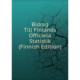 

Книга Bidrag Till Finlands Officiela Statistik (Finnish Edition)