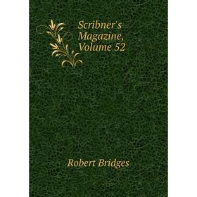 

Книга Scribner's Magazine, Volume 52