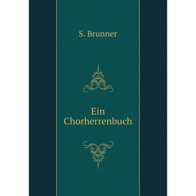 

Книга Ein Chorherrenbuch