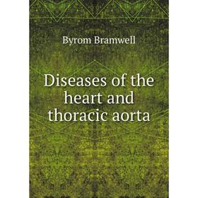 

Книга Diseases of the heart and thoracic aorta