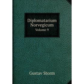 

Книга Diplomatarium Norvegicum Volume 9