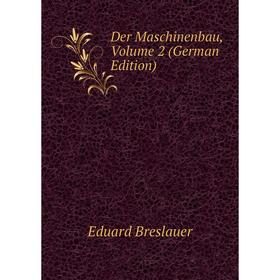 

Книга Der Maschinenbau, Volume 2 (German Edition)
