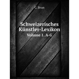 

Книга Schweizerisches Künstler-Lexikon Volume 1. A-G
