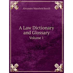 

Книга A Law Dictionary and Glossary Volume 1