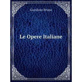 

Книга Le Opere Italiane
