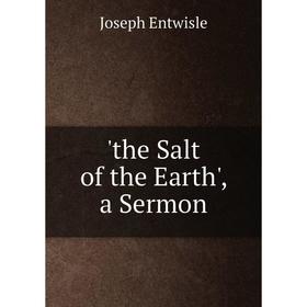 

Книга The Salt of the Earth', a Sermon
