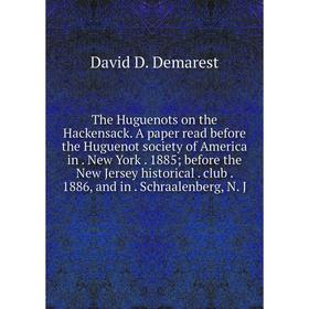 

Книга The Huguenots on the Hackensack