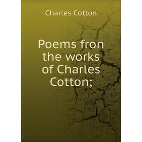 

Книга Poems fron the works of Charles Cotton