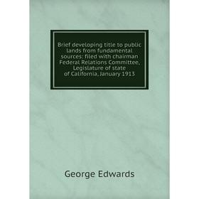 

Книга Brief developing title to public lands from fundamental sources