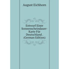

Книга Entwurf Einer Sonnenscheindauer-Karte Für Deutschland. (German Edition)