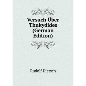 

Книга Versuch Über Thukydides (German Edition)