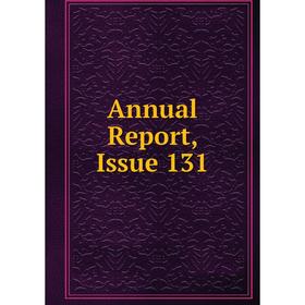 

Книга Annual Report, Issue 131