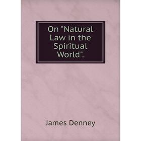 

Книга On Natural Law in the Spiritual World