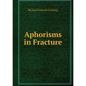 

Книга Aphorisms in Fracture