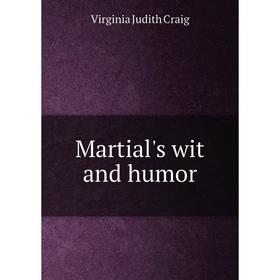 

Книга Martial's wit and humor
