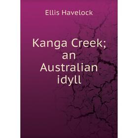 

Книга Kanga Creek; an Australian idyll