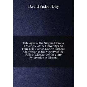 

Книга Catalogue of the Niagara Flora