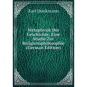 

Книга Metaphysik Der Geschichte: Eine Studie Zur Religionsphilosophie