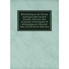 

Книга Bibliothèque de l'École pratique des hautes études. Section des sciences historiques et philologiques Volume fasc.134 (French Edition)